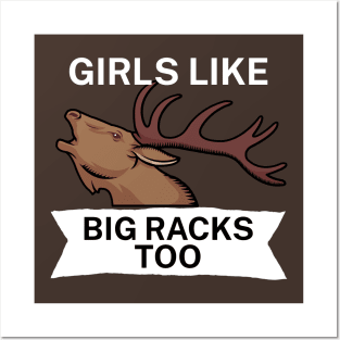 Girls like big racks too Posters and Art